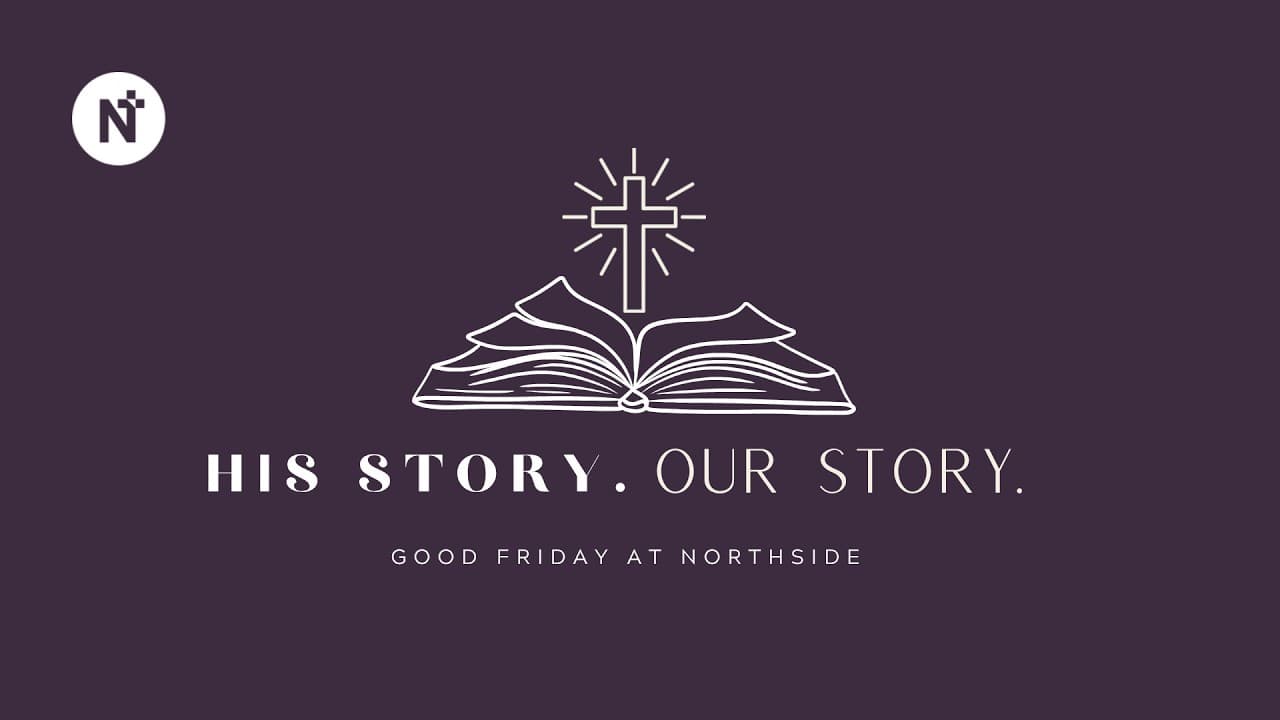 Good Friday at Northside